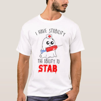 lustig ich habe Stabilität Fähigkeit zu stechen T-Shirt