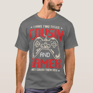 Lustig, ich habe zwei Titel Cousin und Gamer Video T-Shirt