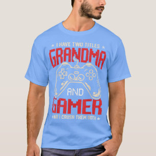 Lustig Ich habe zwei Titel Oma und Gamer Video Ga T-Shirt