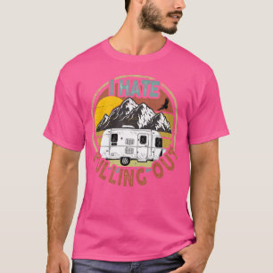 Lustig, ich hasse es, beim RV-Camping Berge heraus T-Shirt