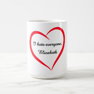 Lustig Ich hasse jeden Benutzername Farbwechsel M Kaffeetasse