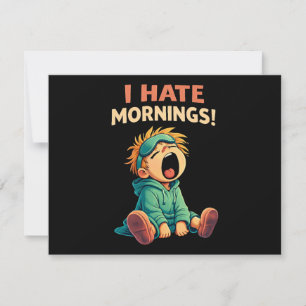 Lustig, ich hasse Morgenmüdigkeit Einladung