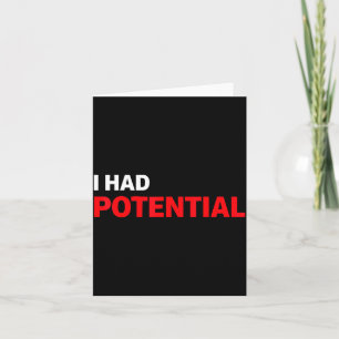 Lustig ich hatte Potenzial sarkastischer Humor Zit Karte