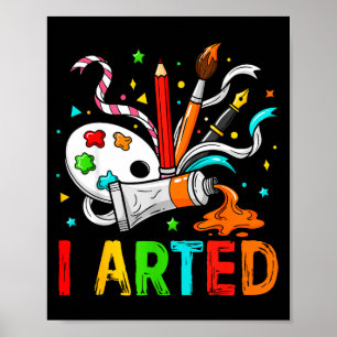 Lustig Ich Kunst gemacht Kunst Humor Cool Grafik B Poster