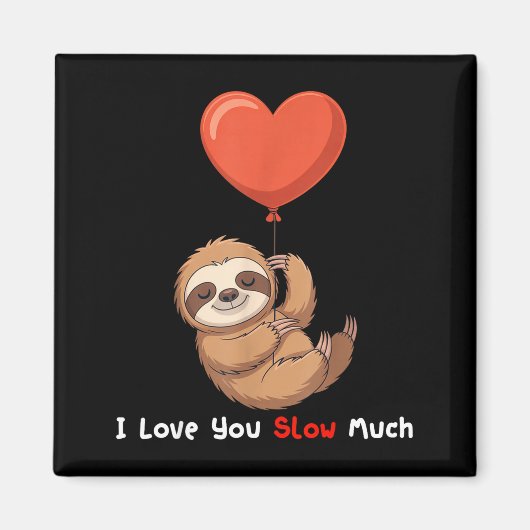 Lustig Ich Liebe Dich Langsam Viel Süße Faultier V Magnet (Vorne)