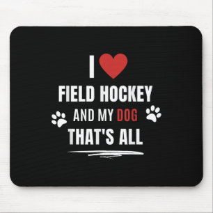 Lustig, ich liebe Feldhockey und mein Hund liebt m Mousepad