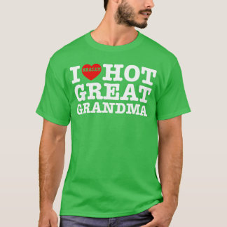 Lustig Ich Liebe Heiße Urgroßmutter Herz Oma Mutte T-Shirt