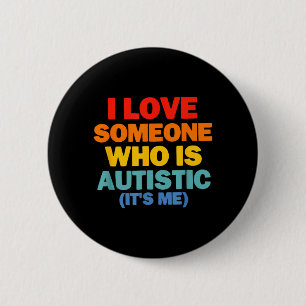 Lustig Ich Liebe Jemanden Der Autistisch Ist Ich B Button