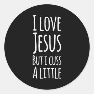 Lustig, ich liebe Jesus, aber ich fluche ein bissc Runder Aufkleber