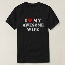 Lustig - Ich liebe meine großartige Frau T-Shirt