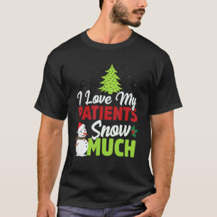 Lustig ich liebe meine Patienten so sehr Arzt Kran T-Shirt