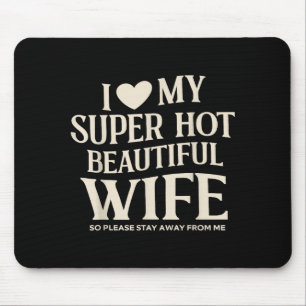 Lustig, ich liebe meine superheiße schöne Frau Val Mousepad