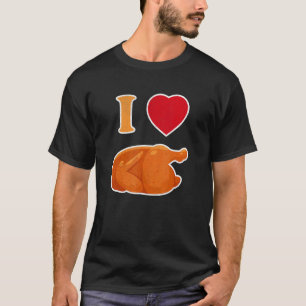 Lustig Ich Liebe Rotisserie-Hähnchen Gebratenes Hä T-Shirt