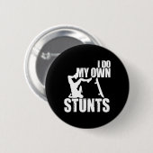 Lustig, ich mache meine eigenen Stunts Skateboardi Button (Vorne & Hinten)