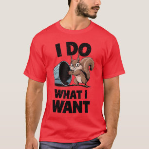 Lustig, ich mache, was ich will, Eichhörnchen Mama T-Shirt