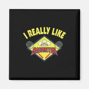 Lustig, ich mag Badminton wirklich gerne Geschenk Magnet