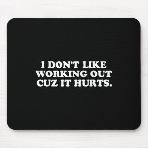 Lustig, ich mag es nicht, Sport zu treiben, weil e Mousepad