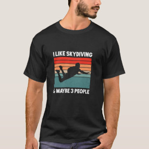 Lustig, ich mag Fallschirmspringen, vielleicht 3 L T-Shirt