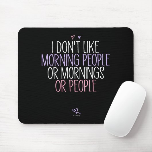 Lustig, ich mag Morgenmenschen oder Morgen oder P Mousepad (Mit Mouse)