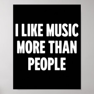 Lustig, ich mag Musik lieber als Menschen für Intr Poster