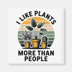 Lustig, ich mag Pflanzen mehr als Menschen Design Magnet