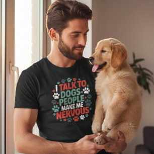 Lustig Ich Rede Mit Hunden Menschen Machen Mich Ne T-Shirt