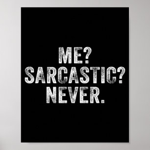 Lustig Ich_ Sarkastisch_ Niemals_ Humor Intelligen Poster