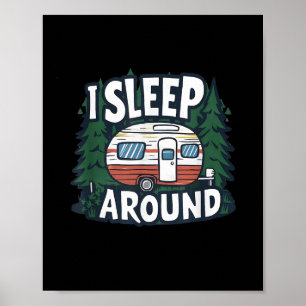 Lustig ich schlafe herum RV Camping sarkastischer Poster