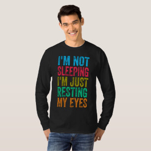 lustig ich schlafe nicht ich ruhe nur meine Augen T-Shirt