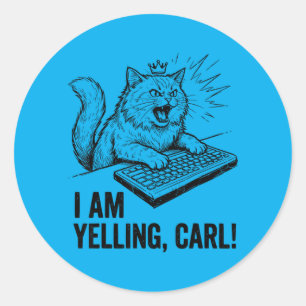 Lustig Ich Schrei Carl Do Cat Meme Humor Zitat Runder Aufkleber
