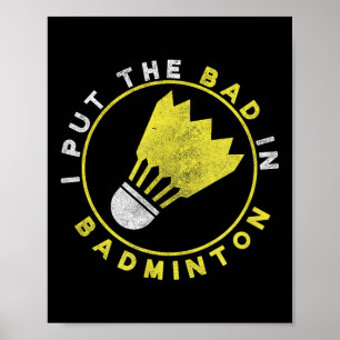 Lustig, ich stecke das Schlechte in Badminton Poster