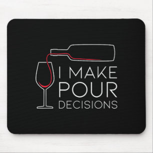 Lustig, ich treffe deine Entscheidung beim Wein is Mousepad