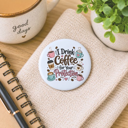 Lustig, ich trinke Kaffee zu Ihrem Schutz Button