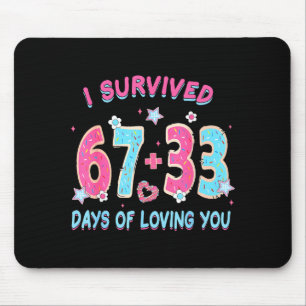 Lustig ich überlebte 67 + 33 Tage deines Liebens V Mousepad