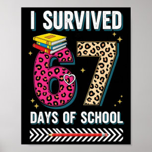 Lustig, ich überlebte 67 Tage Schul Leopard Lehrer Poster