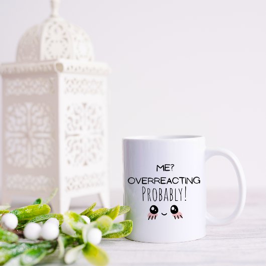 Lustig Ich Überreagiere Kaffeetasse
