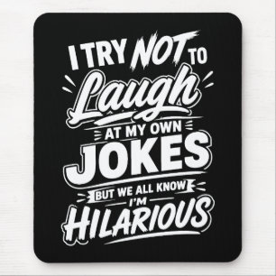 Lustig Ich versuche, nicht über meine eigenen Witz Mousepad