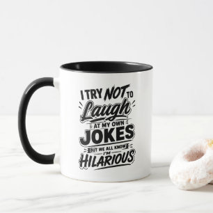 Lustig Ich versuche, nicht über meine eigenen Witz Tasse
