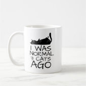 Lustig, ich war normal vor 3 Katzen Kaffeetasse (Links)