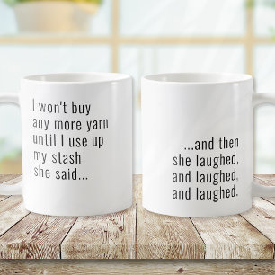 Lustig Ich werde kein weiteres Garn kaufen Kaffeetasse