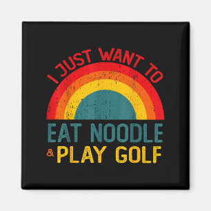 Lustig, ich will nur Nudeln essen und Golf spielen Magnet