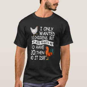 Lustig Ich Wollte Doch Nur 10 Hühner Bekleidung Hu T-Shirt