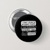 Lustig Ich Wollte Leute Nicht Unterbrechen Sarkast Button (Vorne & Hinten)