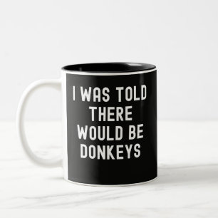 Lustig Ich Wurde Gewarnt, Es Würden Esel Kommen Sa Zweifarbige Tasse