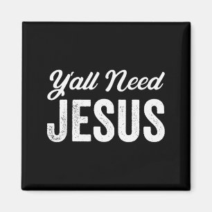 Lustig, ihr braucht Jesus Christliche Religion Chr Magnet