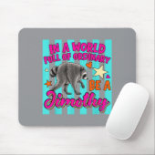 Lustig in einer Welt voller gewöhnlicher Dinge, se Mousepad (Mit Mouse)