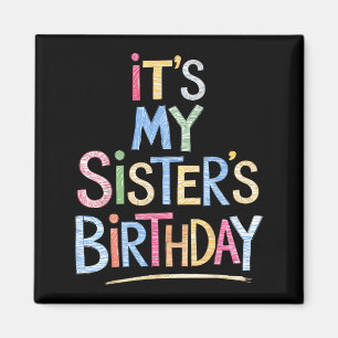 Lustig ist der Geburtstag meiner Schwester Sketch Magnet