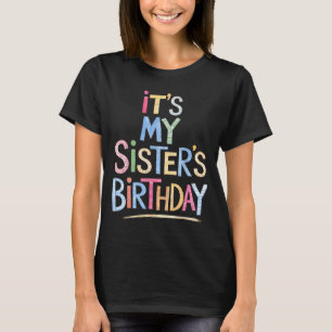 Lustig ist der Geburtstag meiner Schwester Sketch T-Shirt