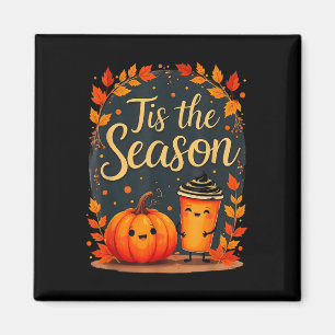 Lustig ist die Jahreszeit Kürbis Gewürz Herbst Lat Magnet