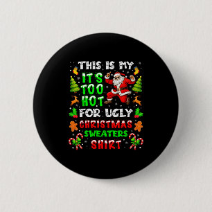 Lustig ist es zu heiß für hässlichen Weihnachtspul Button